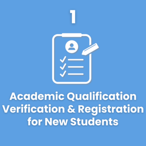 1. Academic Qualification Verification and Registration for New Students